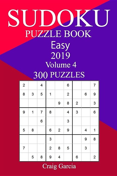 300 Easy Sudoku Puzzle Book 2019 (Paperback)