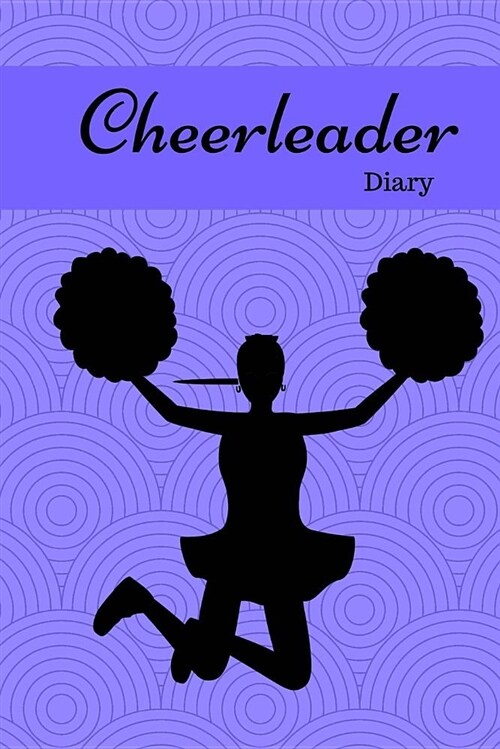 Cheerleader Diary: Journal for Cheerleaders (Paperback)