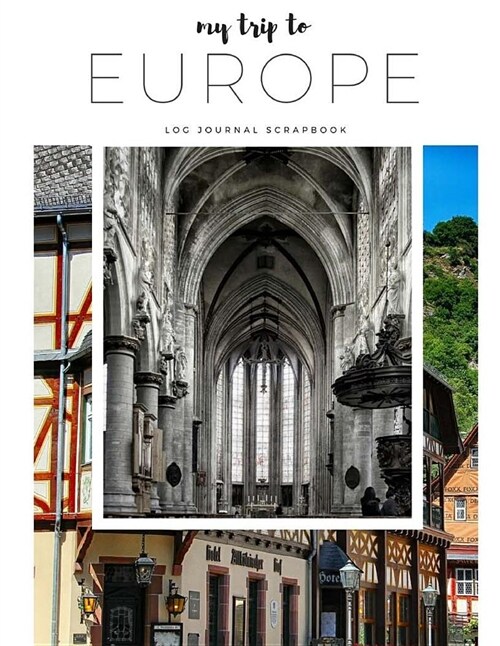 My Trip to Europe-Travel Log, Diary, Journal, Scrapbook (Paperback)