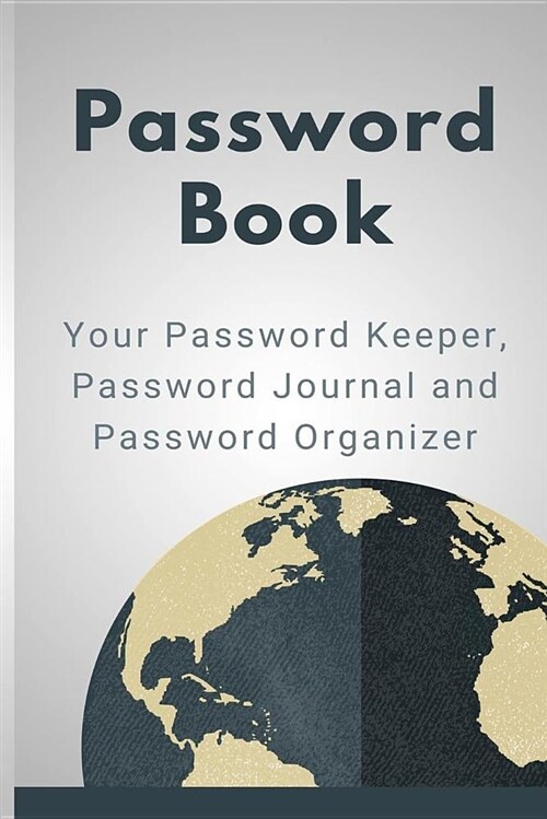 Password Book: Your Password Keeper, Password Journal and Password Organizer (Paperback)