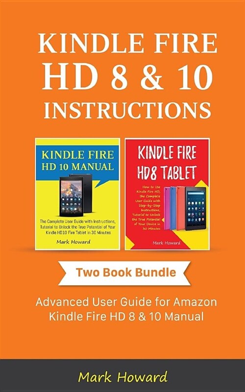 Kindle Fire HD 8 & 10 Instructions: Advanced User Guide for Amazon Kindle Fire HD 8 & 10 Manual (Paperback)