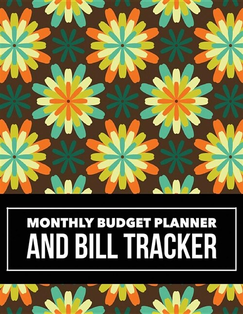 Monthly Budget Planner and Bill Tracker: Retro Design Weekly Expense Tracker Bill Organizer Notebook Step-By-Step Guide to Track Your Financial Health (Paperback)