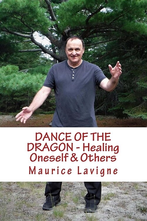 Dance of the Dragon: Healing Oneself & Others (Paperback)