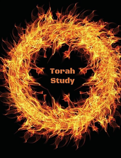 Torah Study: Notebook, Composition Book, Fire Themed, Messianic, Hebrew Roots, Torah Observant, 150 Blank Cornell-Style Study Pages (Paperback)