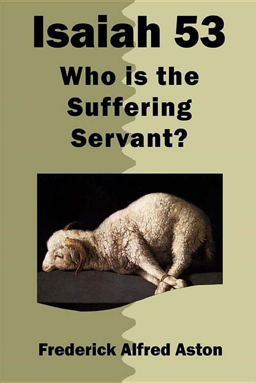 Isaiah 53: Who Is the Suffering Servant? (Paperback)