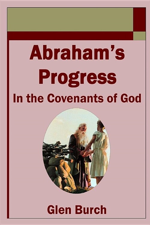 Abrahams Progress in the Covenants of God (Paperback)