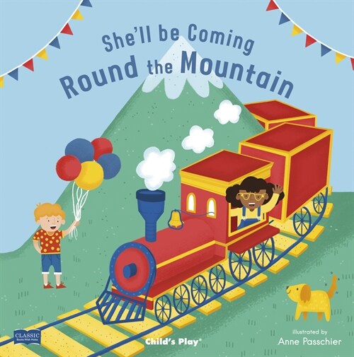 Shell Be Coming Round the Mountain (Board Book, NOT AVAILABLE IN US DUE TO BRITISH ENGLISH SPELLIN)