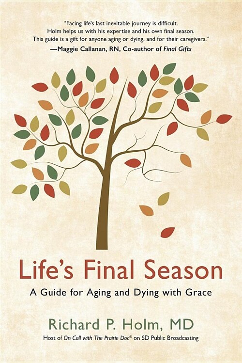 Lifes Final Season: A Guide for Aging and Dying with Grace (Paperback)