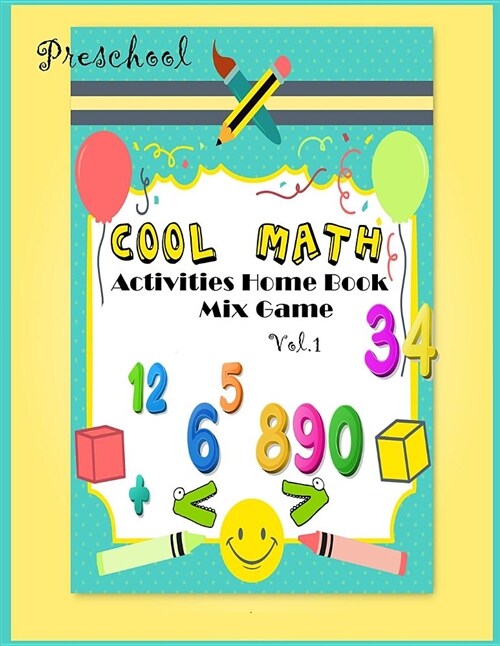 Cool Math Activities Home Book Mix Game for Preschool: Early Math for Kids Age 1-5, Workbook Fun Game (Paperback)