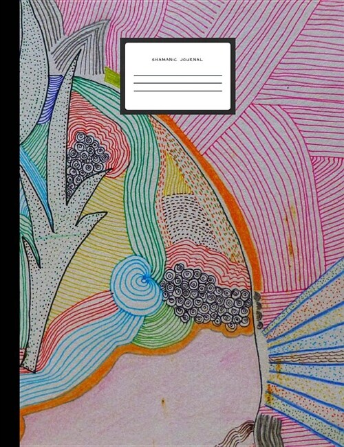 Shamanic Third Eye Journal: - Personal Diary and Composition Notebook - Ruled Lined 100 Sheets/200 Pages - 7.44 X 9.69 (18.9 X 24.61 CM). Soft Co (Paperback)