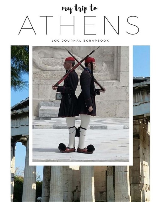 My Trip to Athens-Travel Log, Diary, Journal, Scrapbook (Paperback)