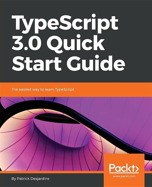 Typescript 3.0 Quick Start Guide (Paperback)