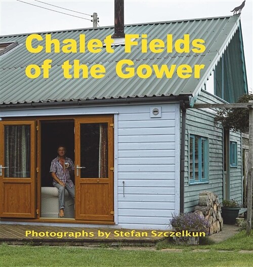 Chalet Fields of the Gower (Hardcover, Second Expanded)