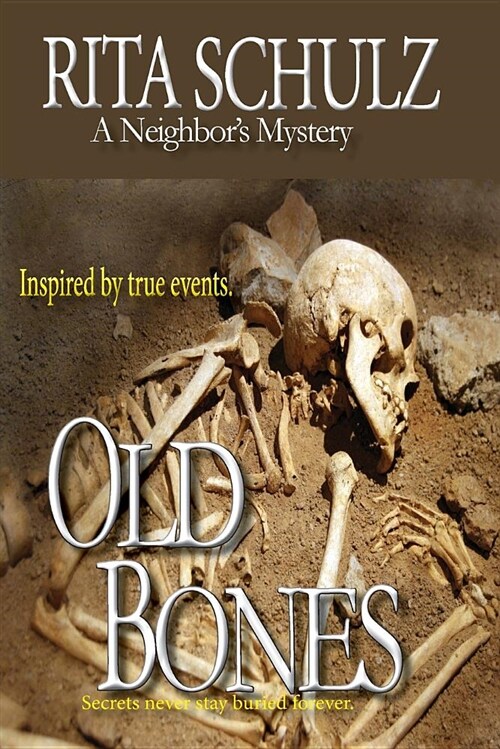 Old Bones: A Neighbors Mystery (Paperback)