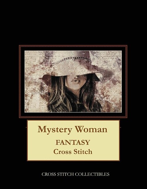 Mystery Woman: Fantasy Cross Stitch Pattern (Paperback)