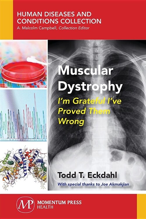 Muscular Dystrophy: Im Grateful Ive Proved Them Wrong (Paperback)