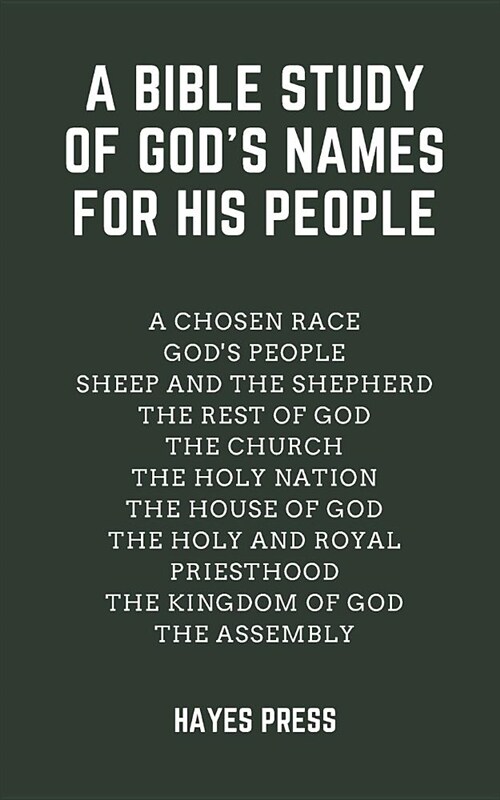 A Bible Study of Gods Names for His People (Paperback)