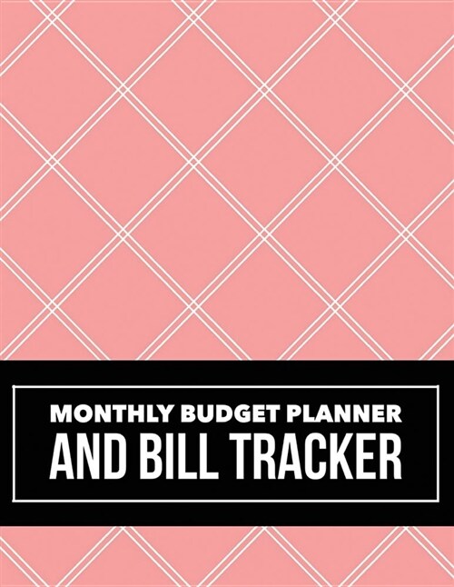 Monthly Budget Planner and Bill Tracker: Simple Pink Design Monthly & Weekly Financial Budget Planner Expense Tracker Bill Organizer Journal Notebook (Paperback)