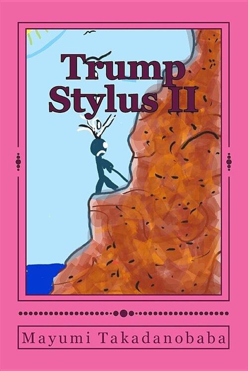 Trump Stylus II: Colors Spew from My Pen (Paperback)