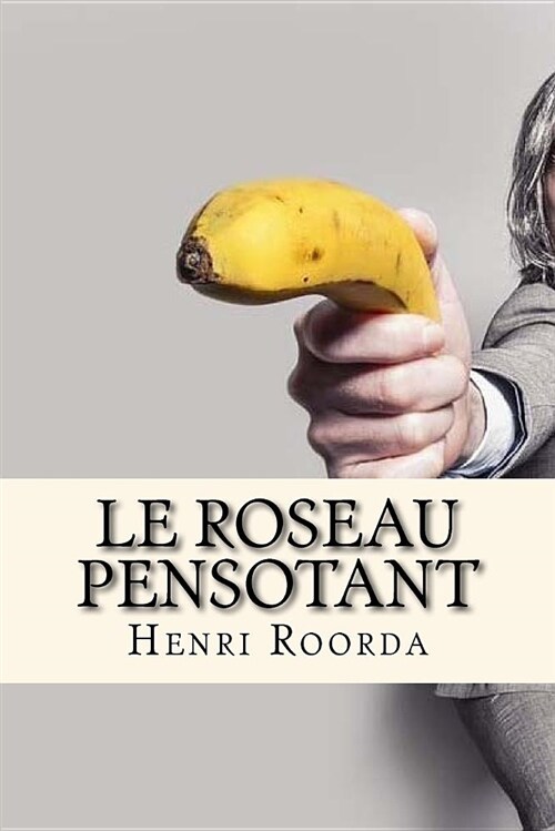 Le Roseau Pensotant (Paperback)