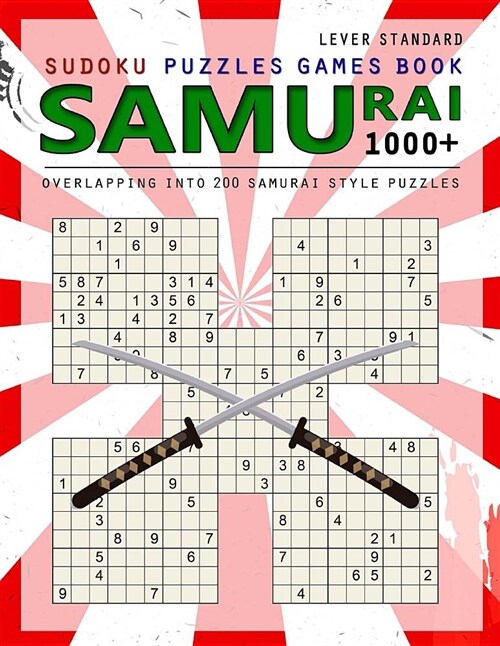 Samurai Sudoku: 1000 Puzzle Book, Overlapping Into 200 Samurai Style Puzzles, Travel Game, Lever Standard Sudoku, Volume 15 (Paperback)