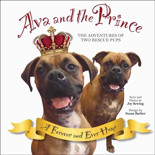Ava and the Prince: The Adventures of Two Rescue Pups (Hardcover)