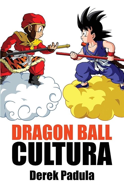 Dragon Ball Cultura Volumen 1: Origen (Paperback)