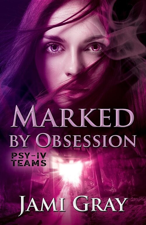 Marked by Obsession: Psy-IV Teams Book 3 (Paperback)