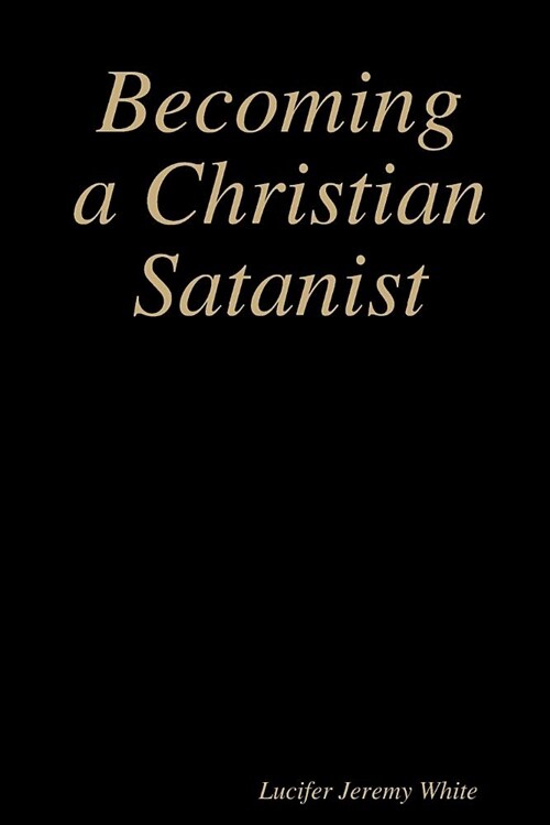 Becoming a Christian Satanist (Paperback)