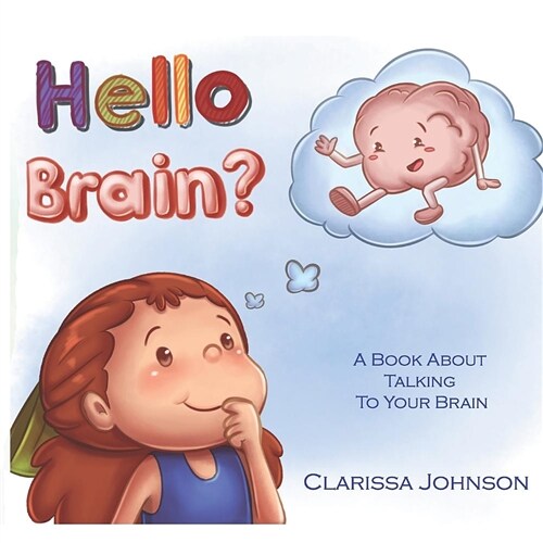 Hello Brain?: A Book about Talking to Your Brain (Paperback)