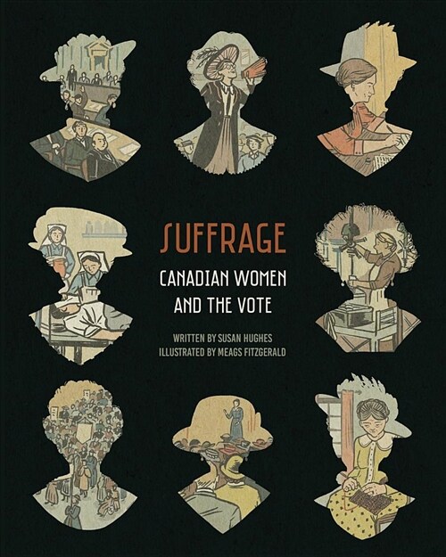 Suffrage: Canadian Women and the Vote (Paperback)