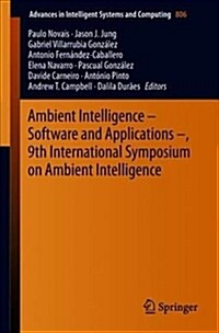 Ambient Intelligence - Software and Applications -, 9th International Symposium on Ambient Intelligence (Paperback, 2019)