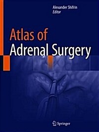 Atlas of Adrenal Surgery (Hardcover, 2019)