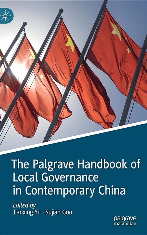 The Palgrave Handbook of Local Governance in Contemporary China (Hardcover, 2019)