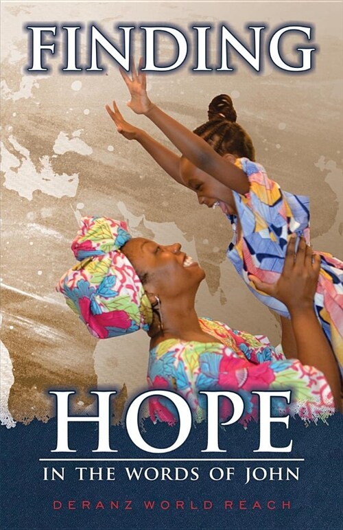 Finding Hope: In the Words of John (Paperback)