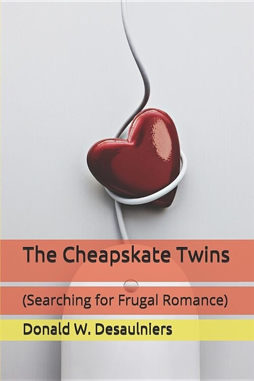 The Cheapskate Twins: (searching for Frugal Romance) (Paperback)