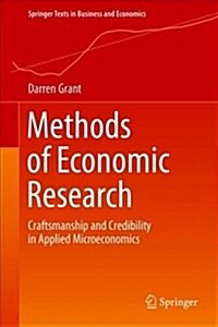 Methods of Economic Research: Craftsmanship and Credibility in Applied Microeconomics (Hardcover, 2018)