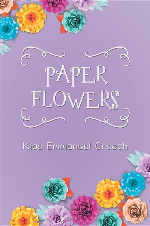 Paper Flowers (Paperback)