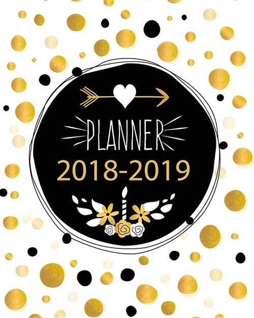 2018 - 2019 Weekly & Monthly Planner: 2018 - 2019 for Two Year Planner - 365 Daily Weekly and Monthly Calendar - Agenda Schedule Organizer Logbook and (Paperback)