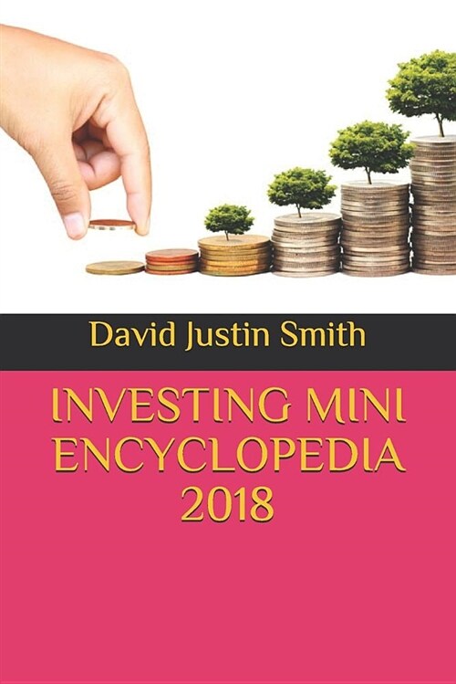 Investing Mini Encyclopedia 2018 (Paperback)