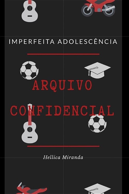 Arquivo Confidencial: Imperfeita Adolesc?cia (Paperback)