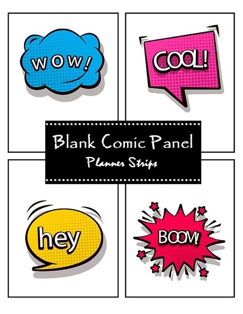 Blank Comic Panel Planner Strips: Comic Panel Book Strip, Comic Book Drawing, Design Sketchbook Journal, Artists Notebook, Blank Book Strips Cartoon, (Paperback)