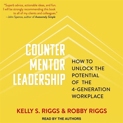 Counter Mentor Leadership: How to Unlock the Potential of the 4-Generation Workplace (MP3 CD)