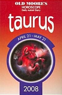 Old Moores Horoscope And Astral Diary Taurus 2008 (Paperback)