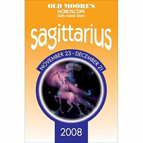 Old Moores Horoscope Guide Sagittarius 2008 (Paperback)