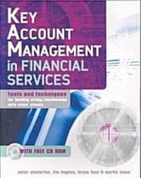Key Account Management in Financial Services (Paperback, CD-ROM)