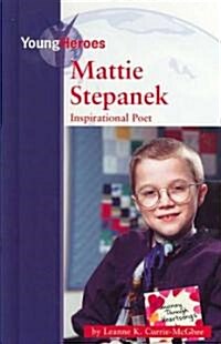 Mattie Stepanek: Inspirational Poet (Library Binding)