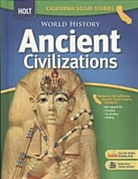 Holt World History: Student Edition Grades 6-8 Ancient Civilizations 2006 (Hardcover, Student)