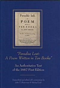 paradise Lost: A Poem Written in Ten Books: An Authoritative Text of the 1667 First Edition (Hardcover)