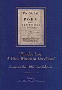 paradise Lost: A Poem Written in Ten Books: Essays on the 1667 First Edition (Hardcover)